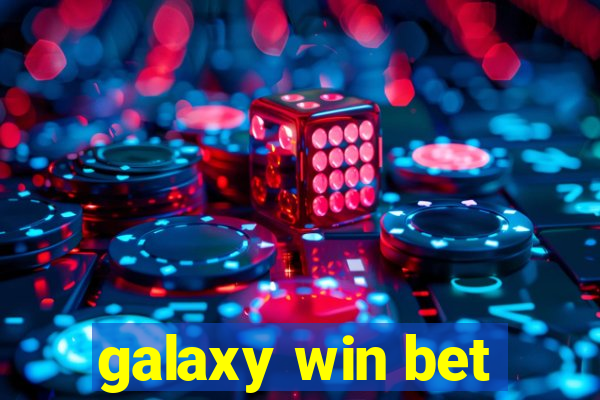 galaxy win bet